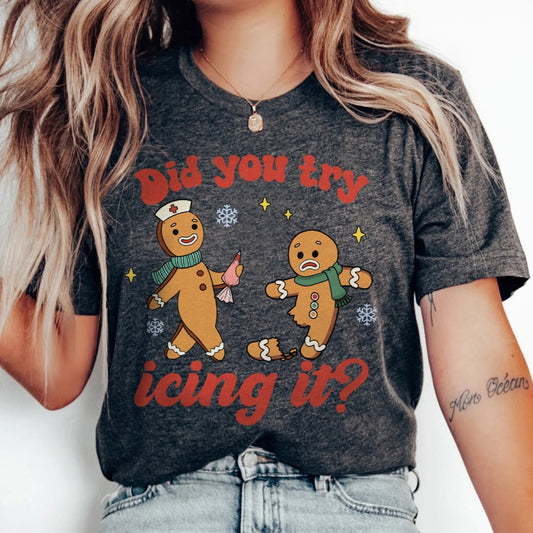 Did You Try Icing It T-Shirt (Clearance)