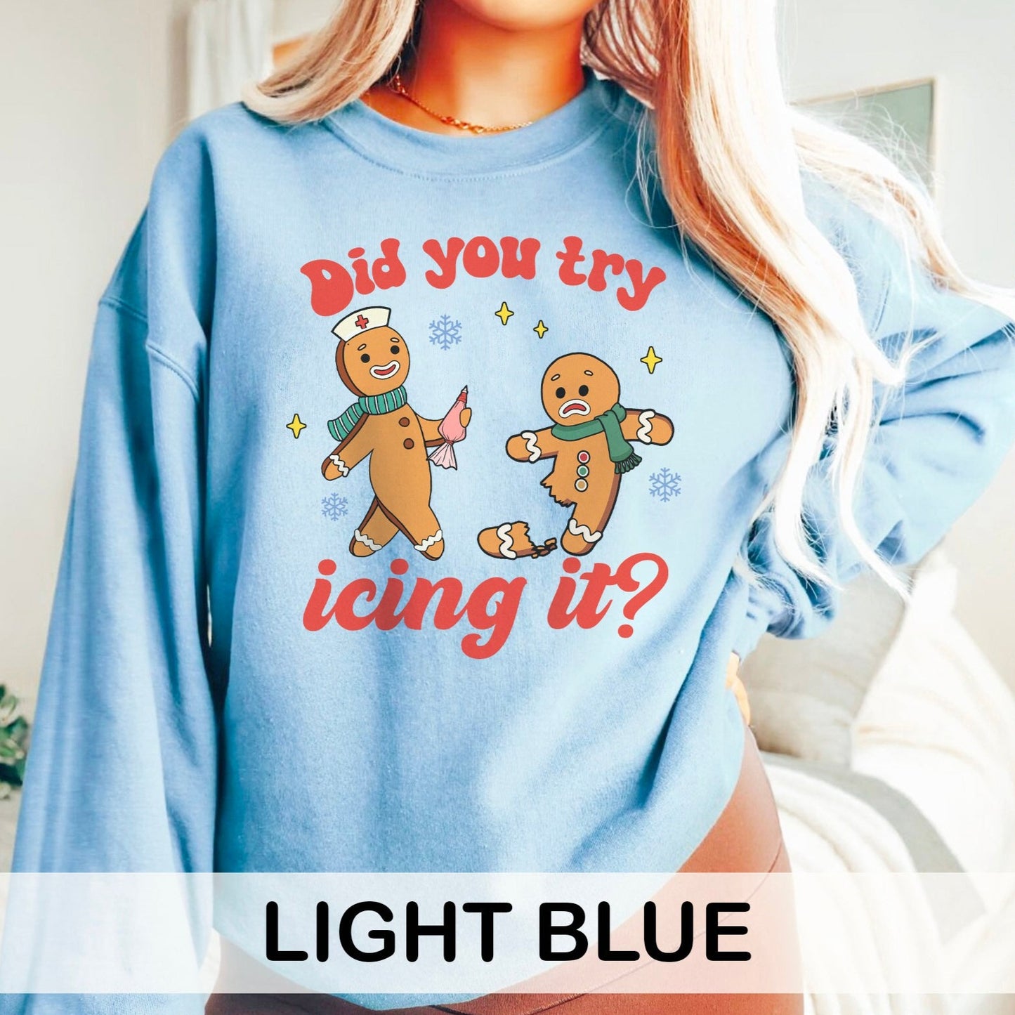 Did You Try Icing It Sweatshirt