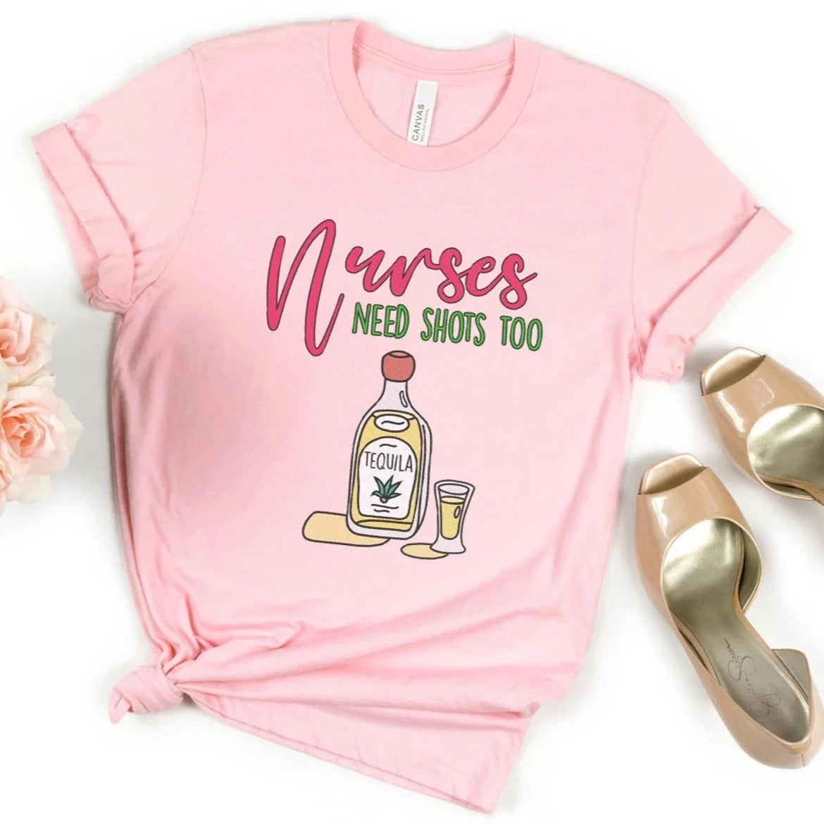 Nurses Need Shots Too Tequila T-Shirt