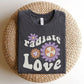 Radiate Love T-Shirt