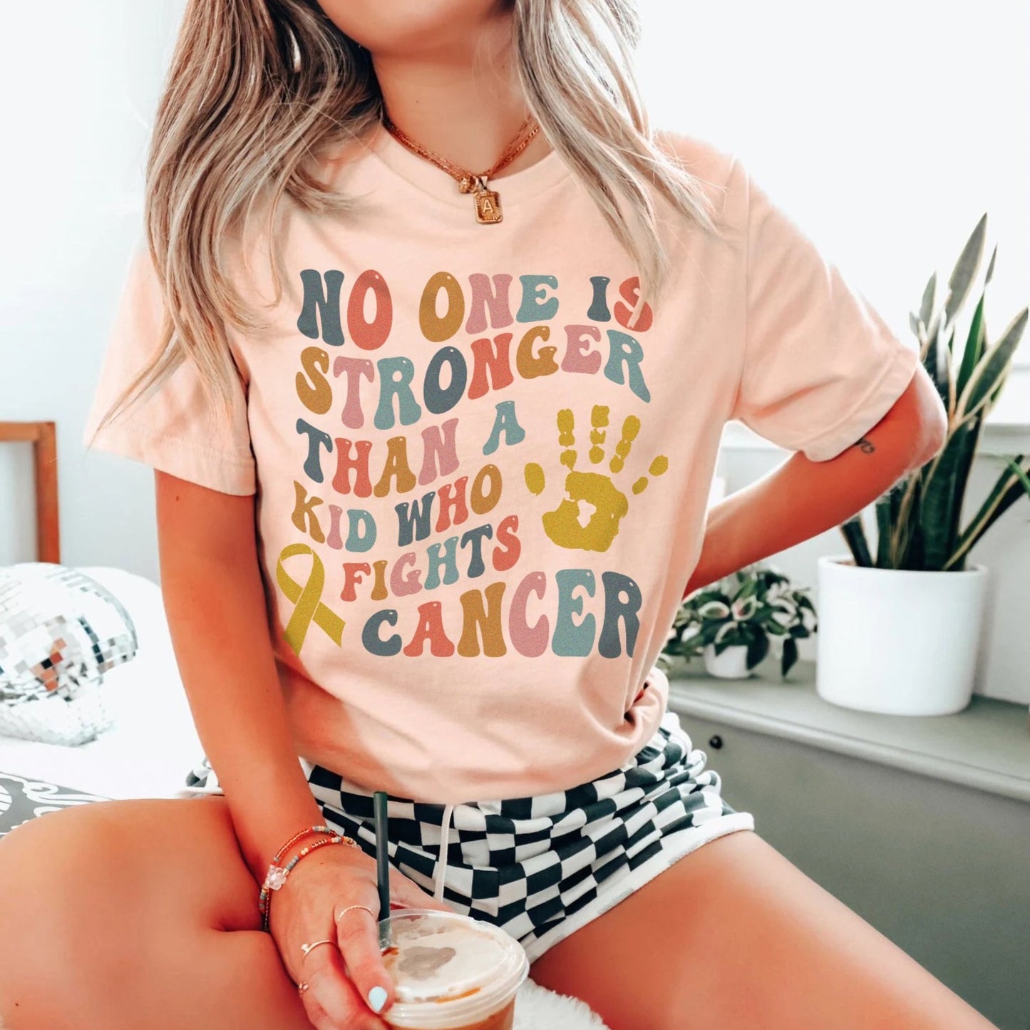 No One Is Stronger Than a Kid Who Fights Cancer T-Shirt