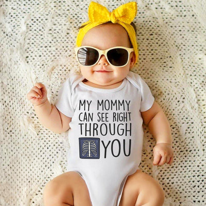 My Mommy Can See Right Through You Baby Onesie