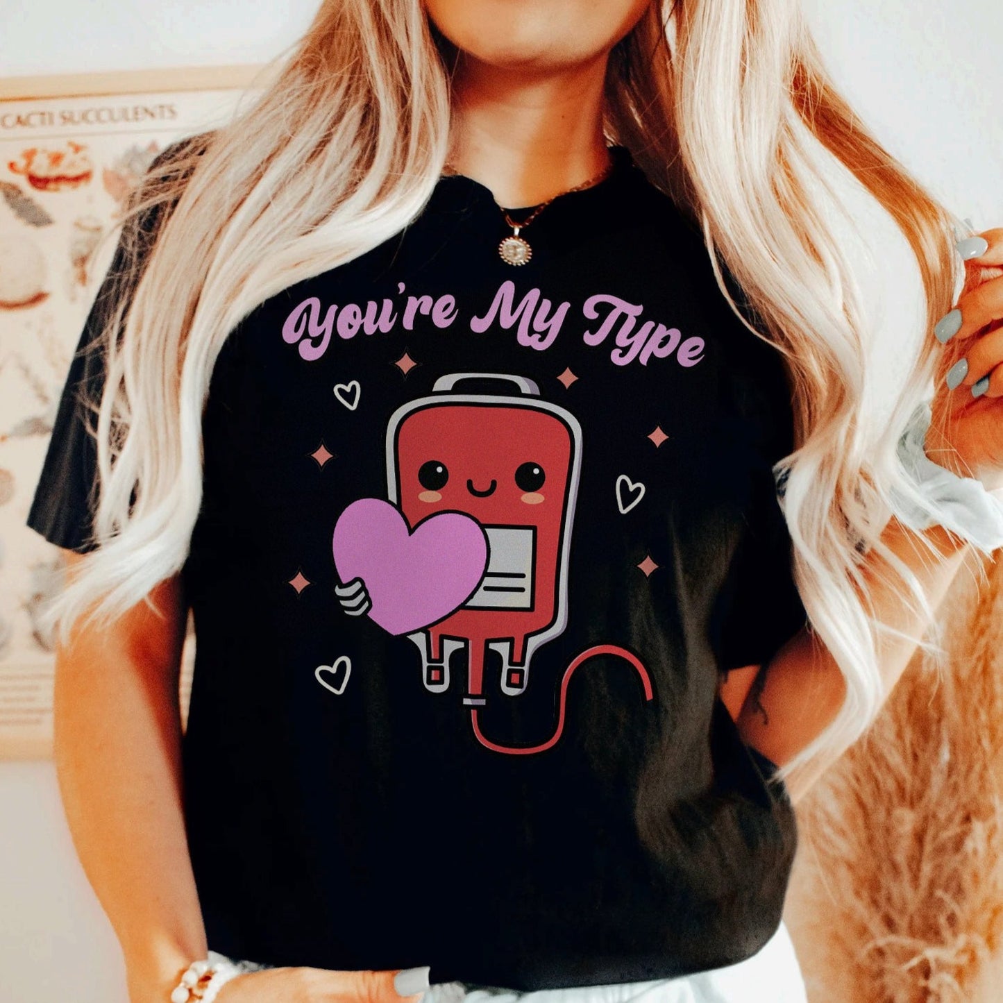 You're My Type T-Shirt