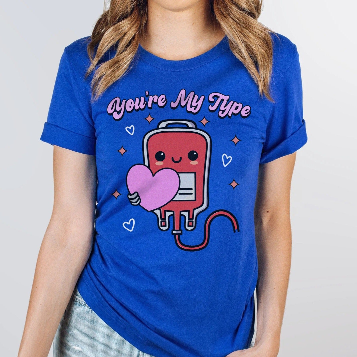 You're My Type T-Shirt