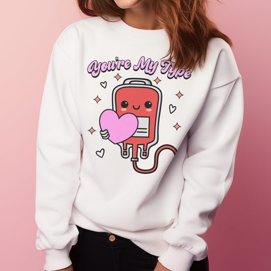 You're My Type Sweatshirt