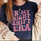In My Night Shift Era T-Shirt