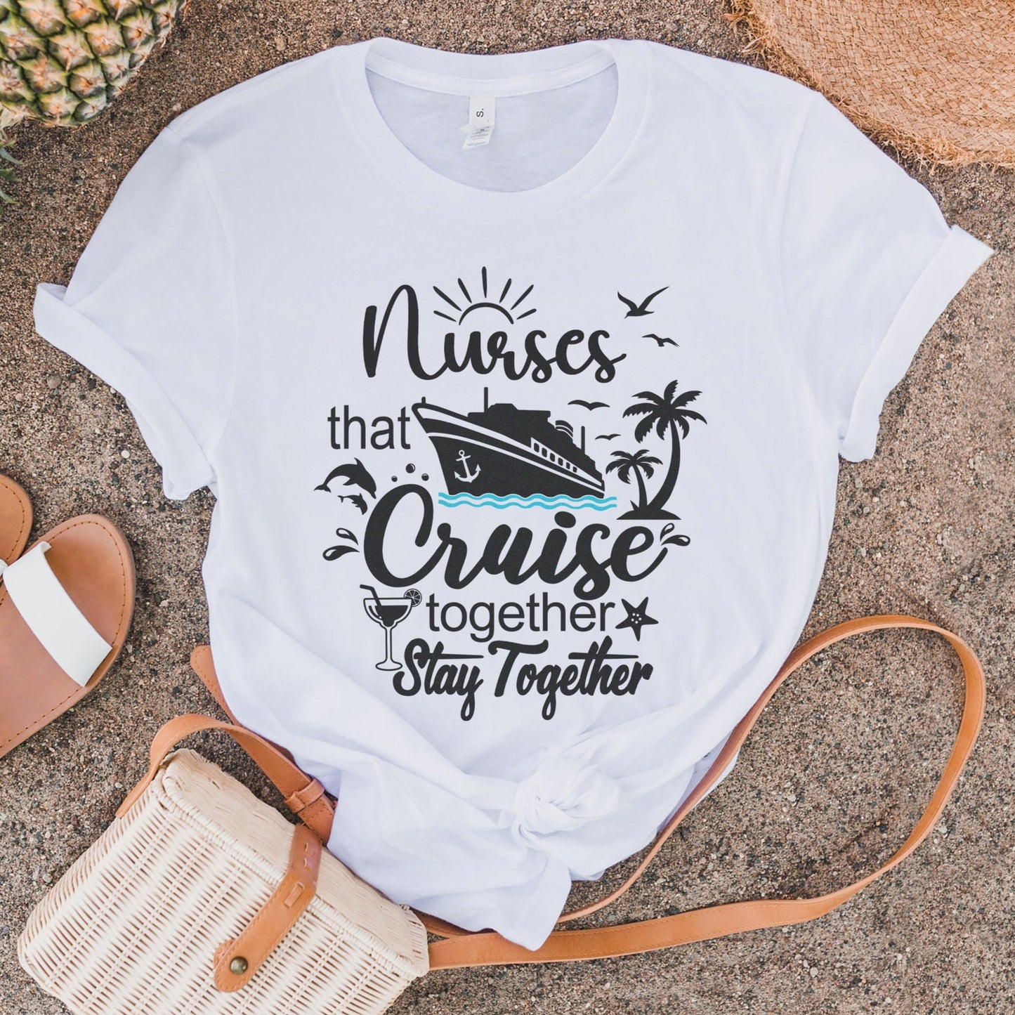 Nurses That Cruise Together T-Shirt