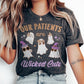 Our Patients are Wicked Cute T-Shirt