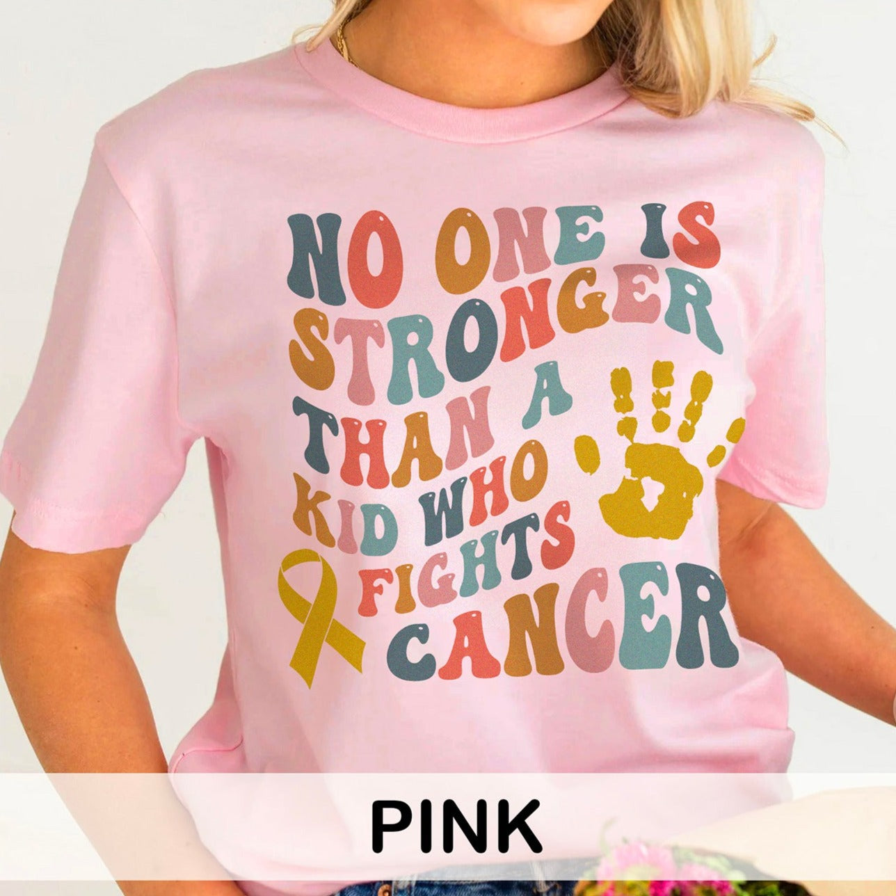 No One Is Stronger Than a Kid Who Fights Cancer T-Shirt