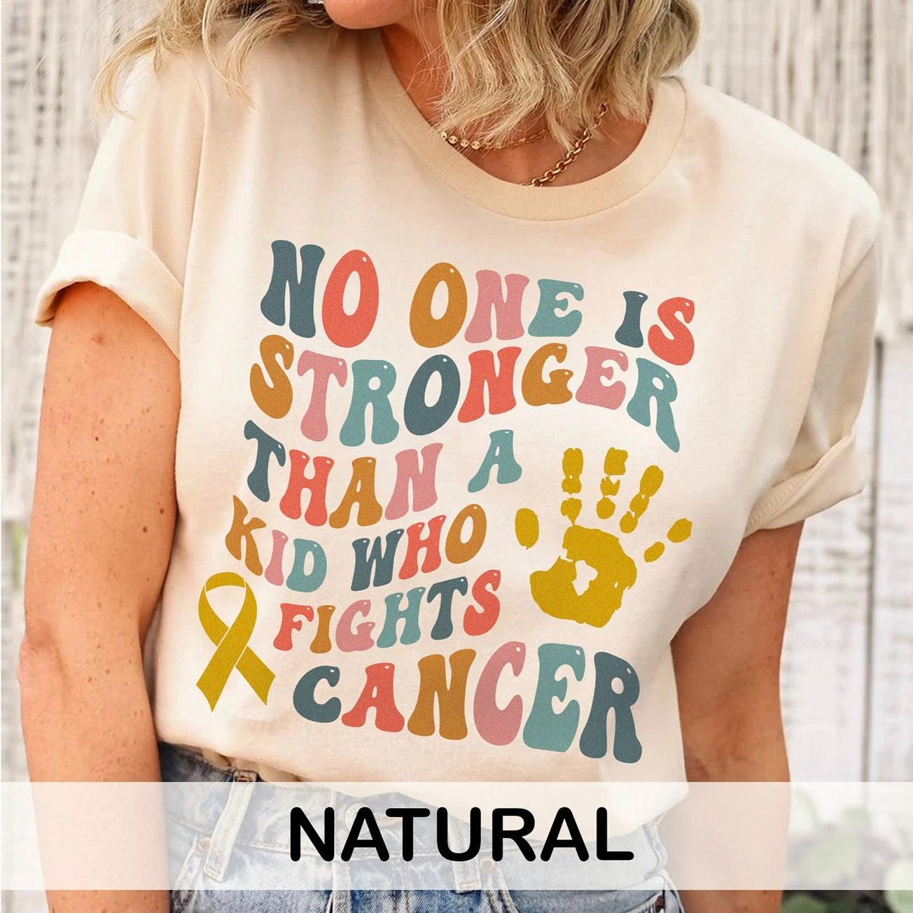 No One Is Stronger Than a Kid Who Fights Cancer T-Shirt