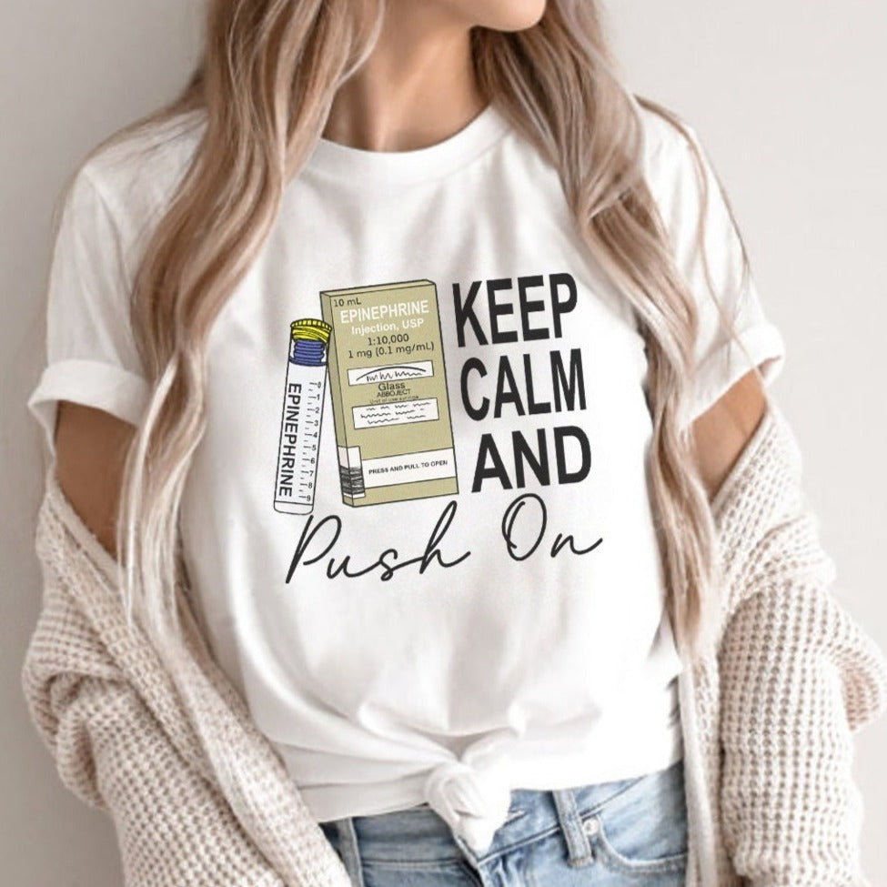 Keep Calm and Push On Epi T-Shirt