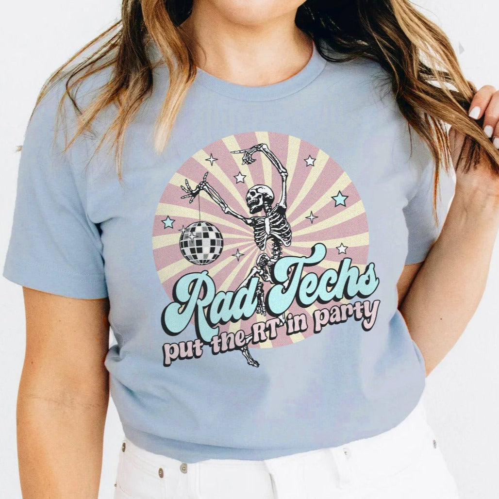 Rad Techs Put the RT in Party T-Shirt