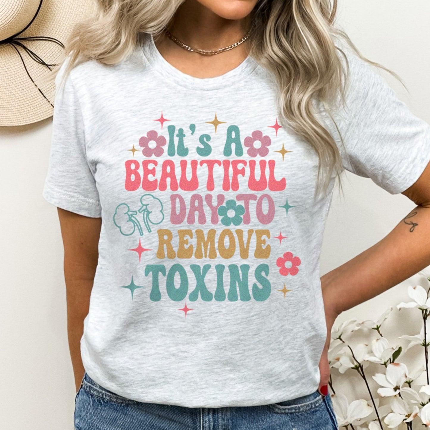 Beautiful Day to Remove Toxins T-Shirt