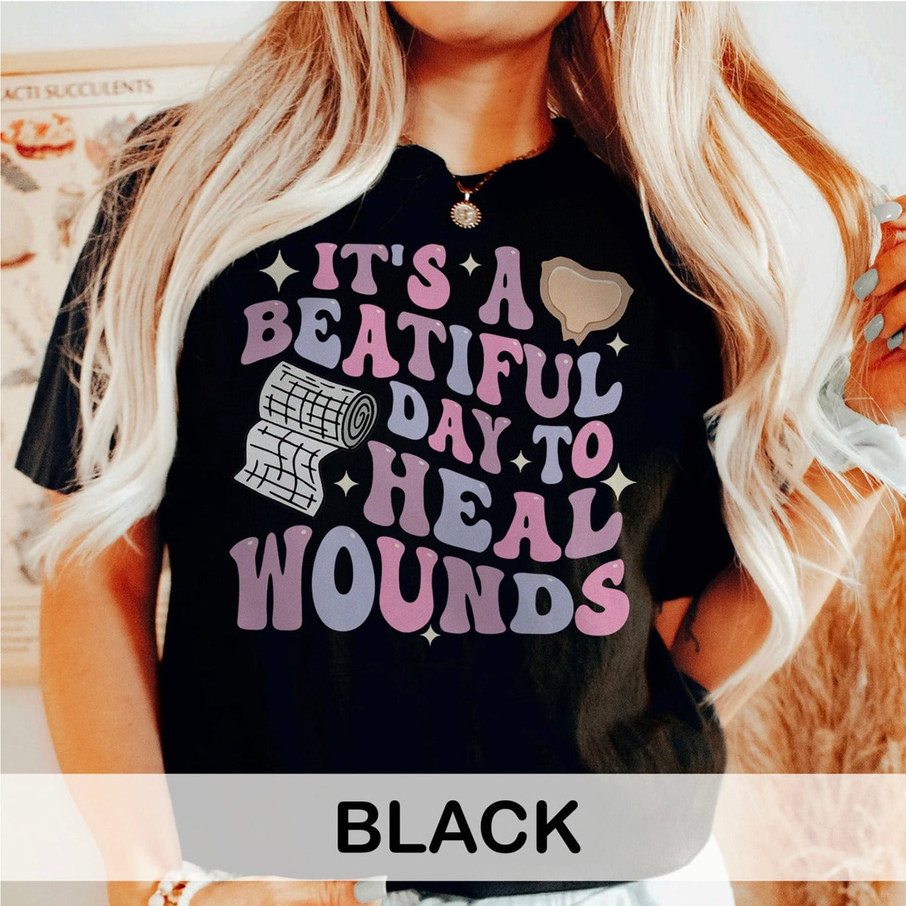 It's a Beautiful Day to Heal Wounds T-Shirt