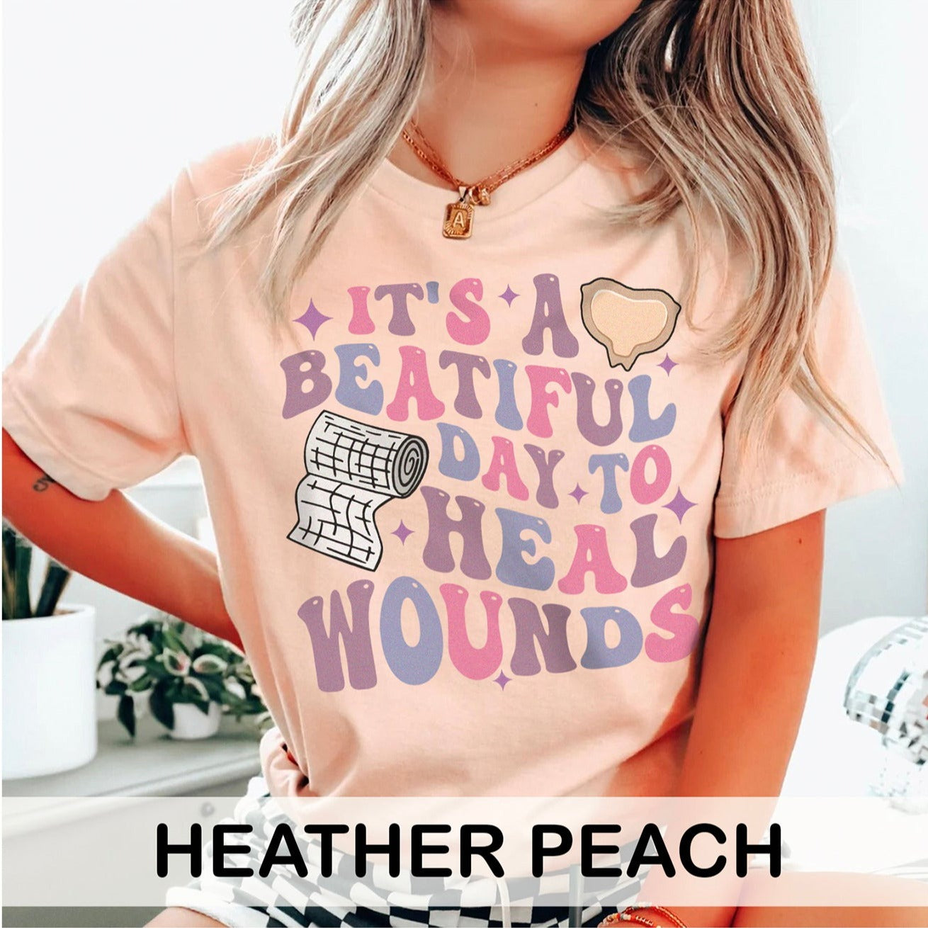 It's a Beautiful Day to Heal Wounds T-Shirt