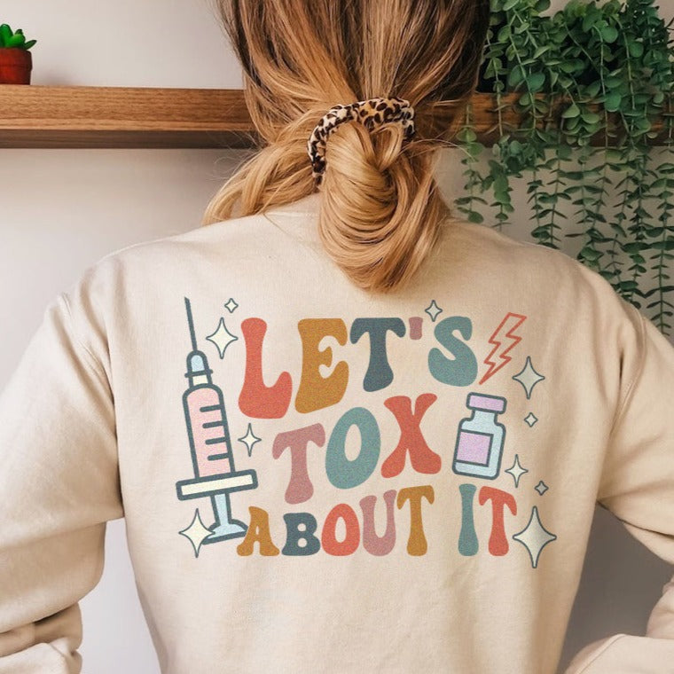 Let's Tox About It Sweatshirt