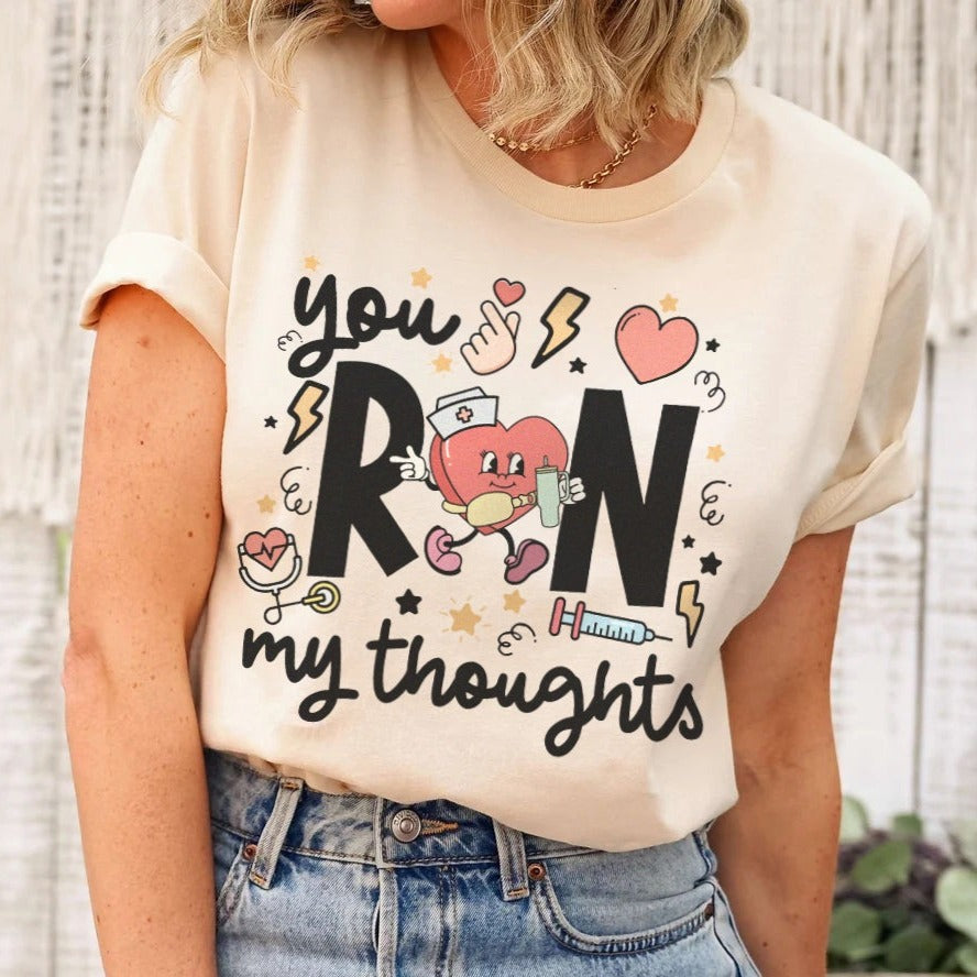You RN My Thoughts T-Shirt