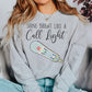 Shine Bright Like a Call Light Sweatshirt