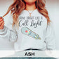 Shine Bright Like a Call Light Sweatshirt