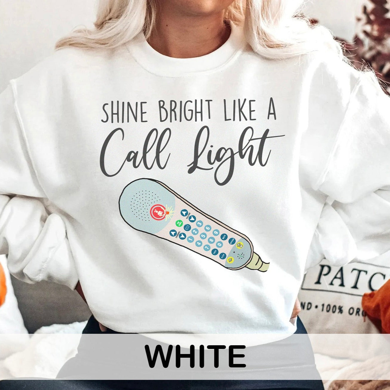 Shine Bright Like a Call Light Sweatshirt