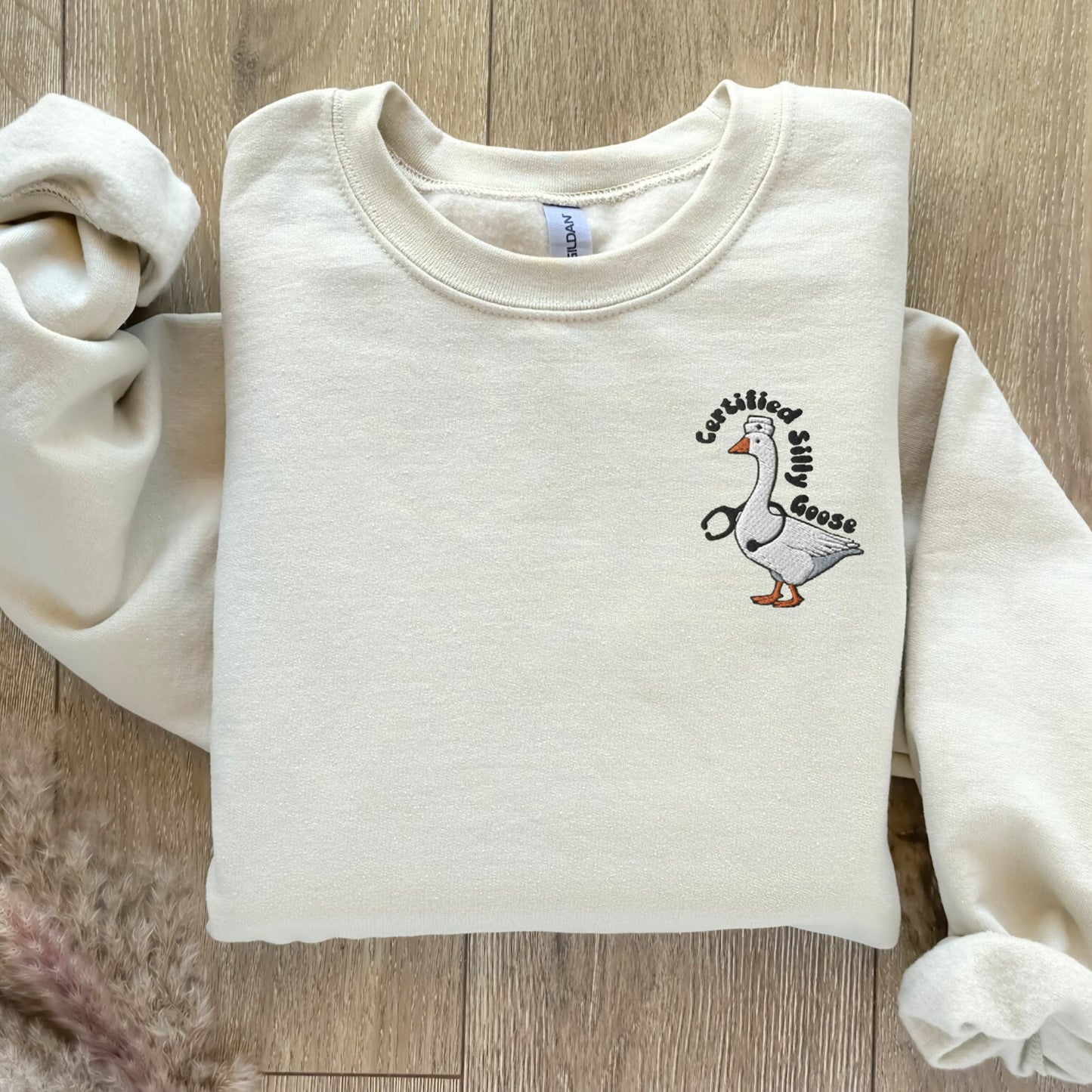 Embroidered Certified Silly Goose Sweatshirt