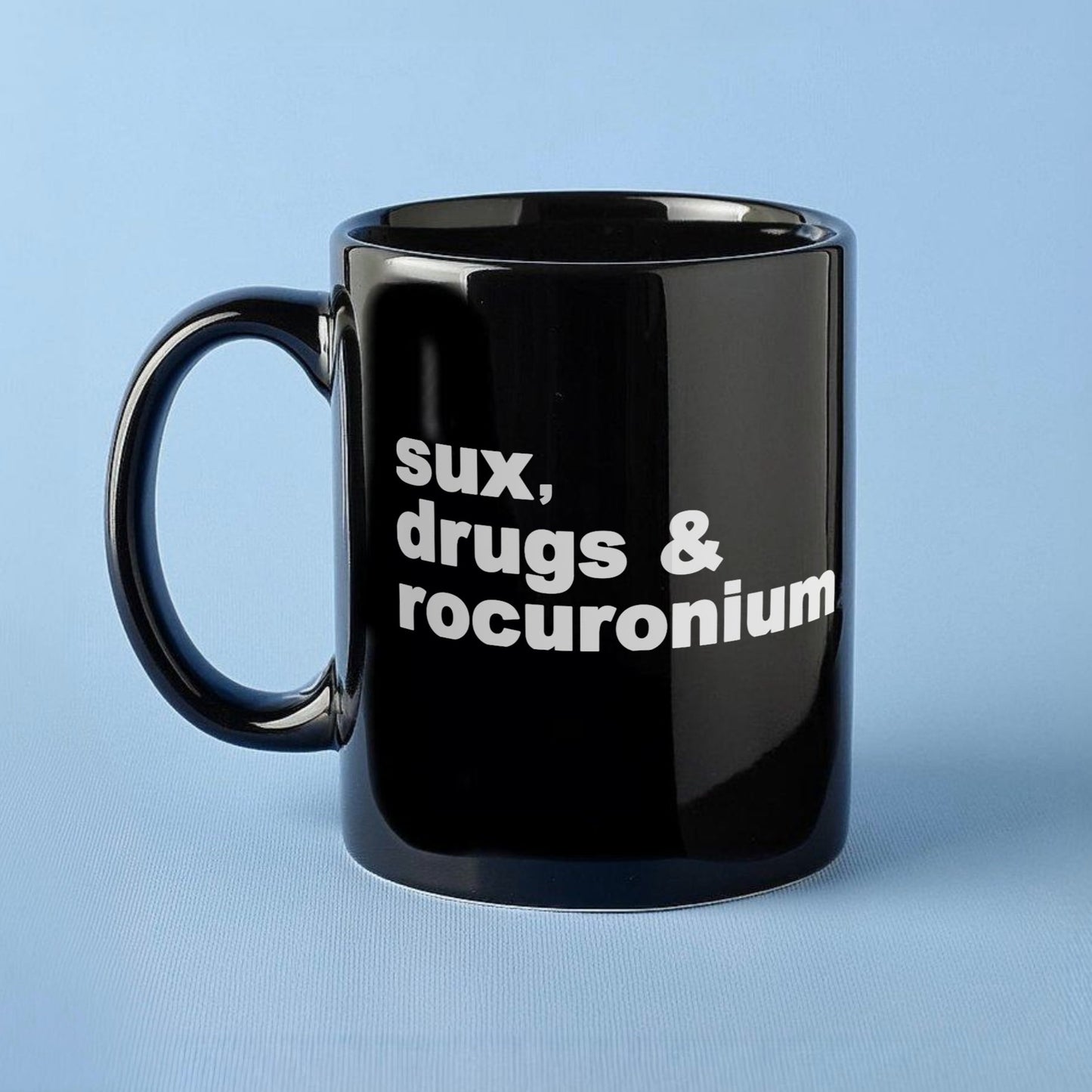Sux, Drugs & Rocuronium Mug