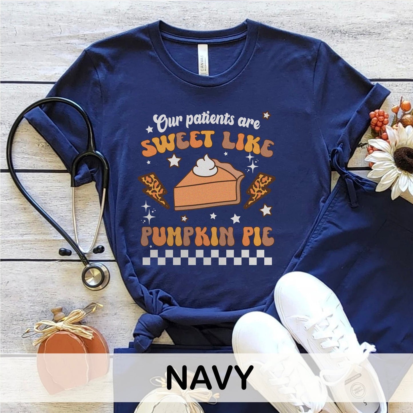 Our Patients Are Sweet Like Pumpkin Pie T-Shirt