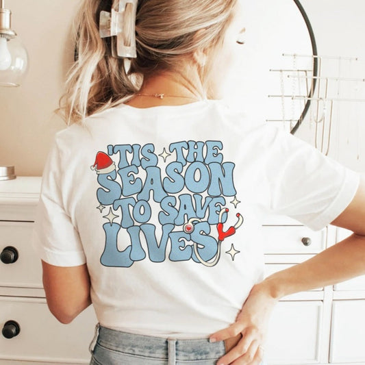'Tis the Season to Save Lives T-Shirt