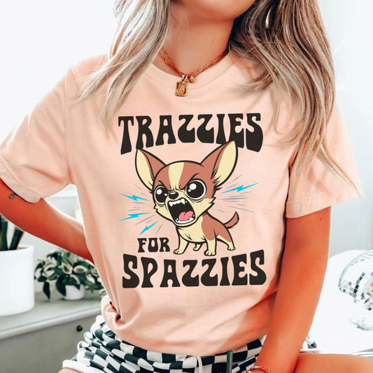 Trazzies for Spazzies T-Shirt