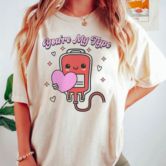 You're My Type T-Shirt