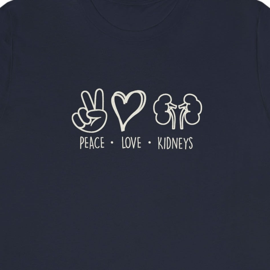 Peace Love Kidneys T-Shirt