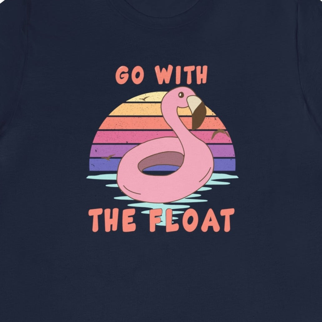 Go with the Float T-Shirt