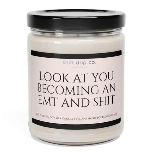 Look at You Becoming an EMT 9oz. Soy Candle