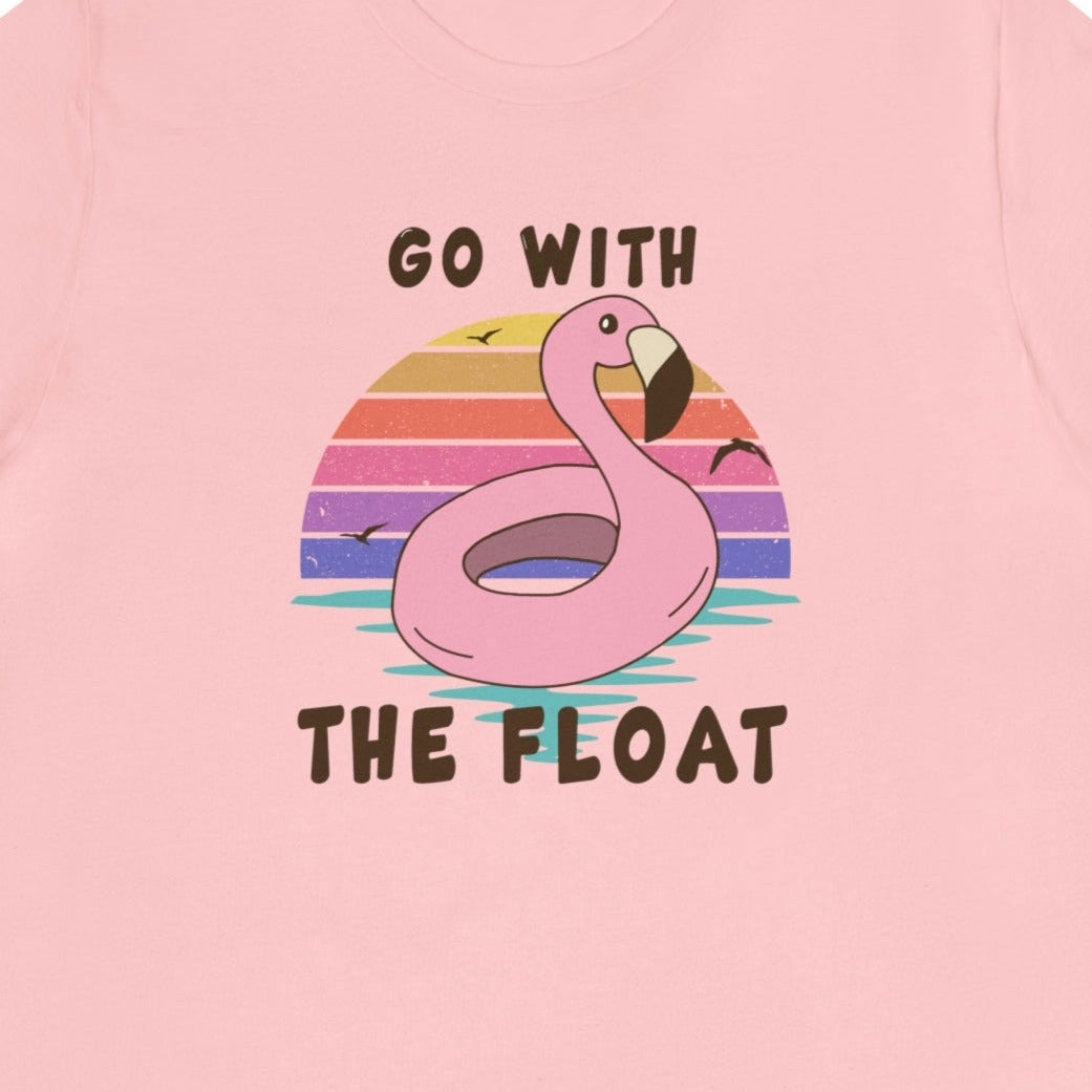 Go with the Float T-Shirt