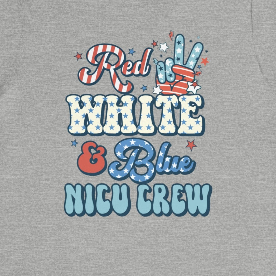 Red, White & Blue NICU Crew T-Shirt