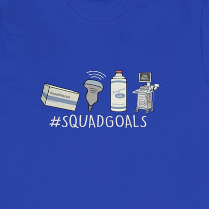 Ultrasound Squad Goals T-Shirt