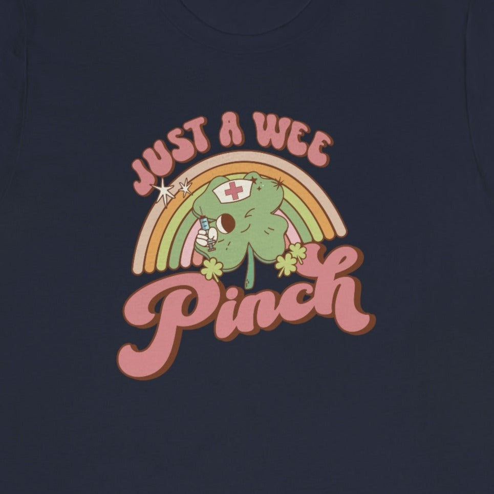 Just a Wee Pinch St Patricks Day T-shirt