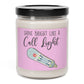 Shine Bright Like a Call Light 9 oz. Scented Candle