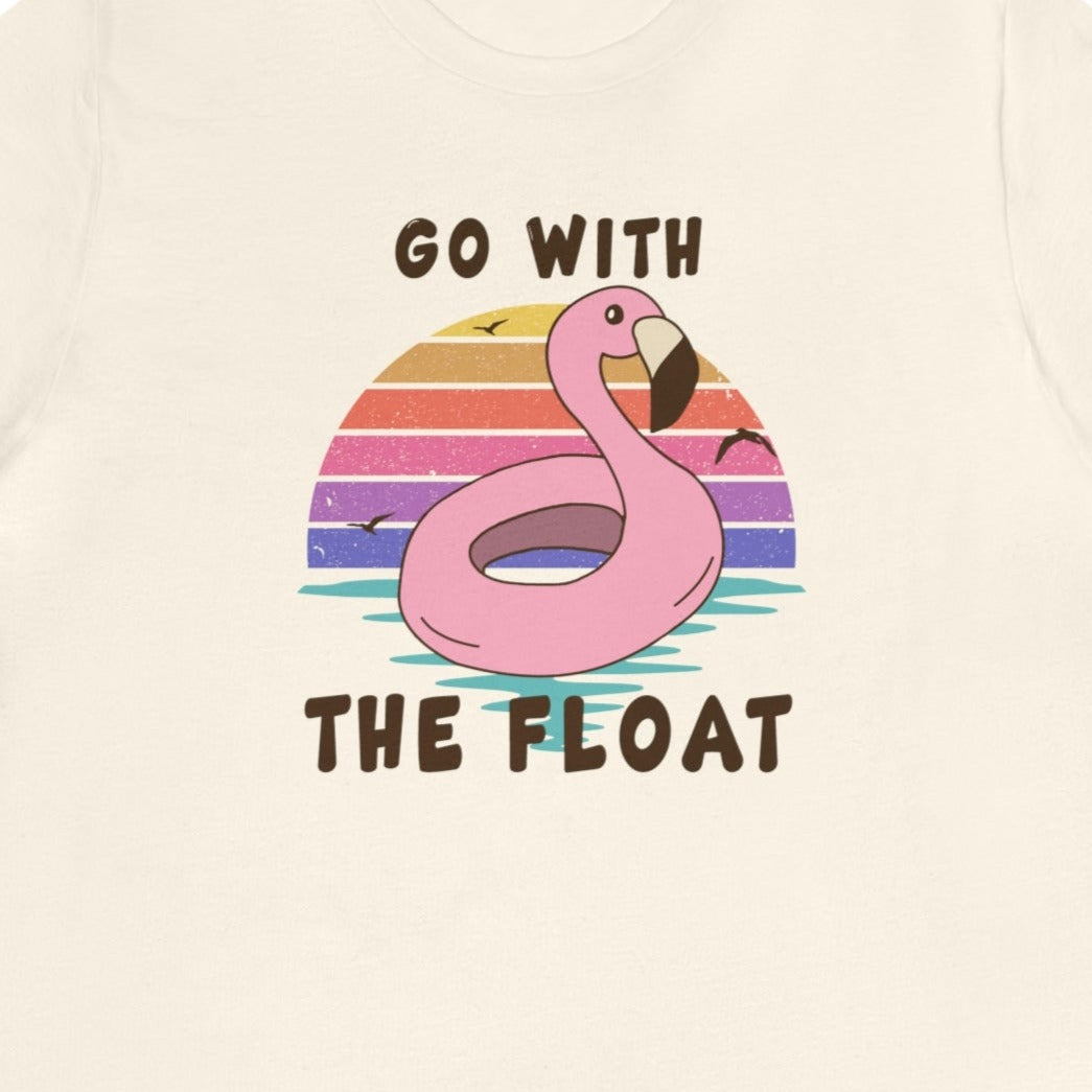 Go with the Float T-Shirt