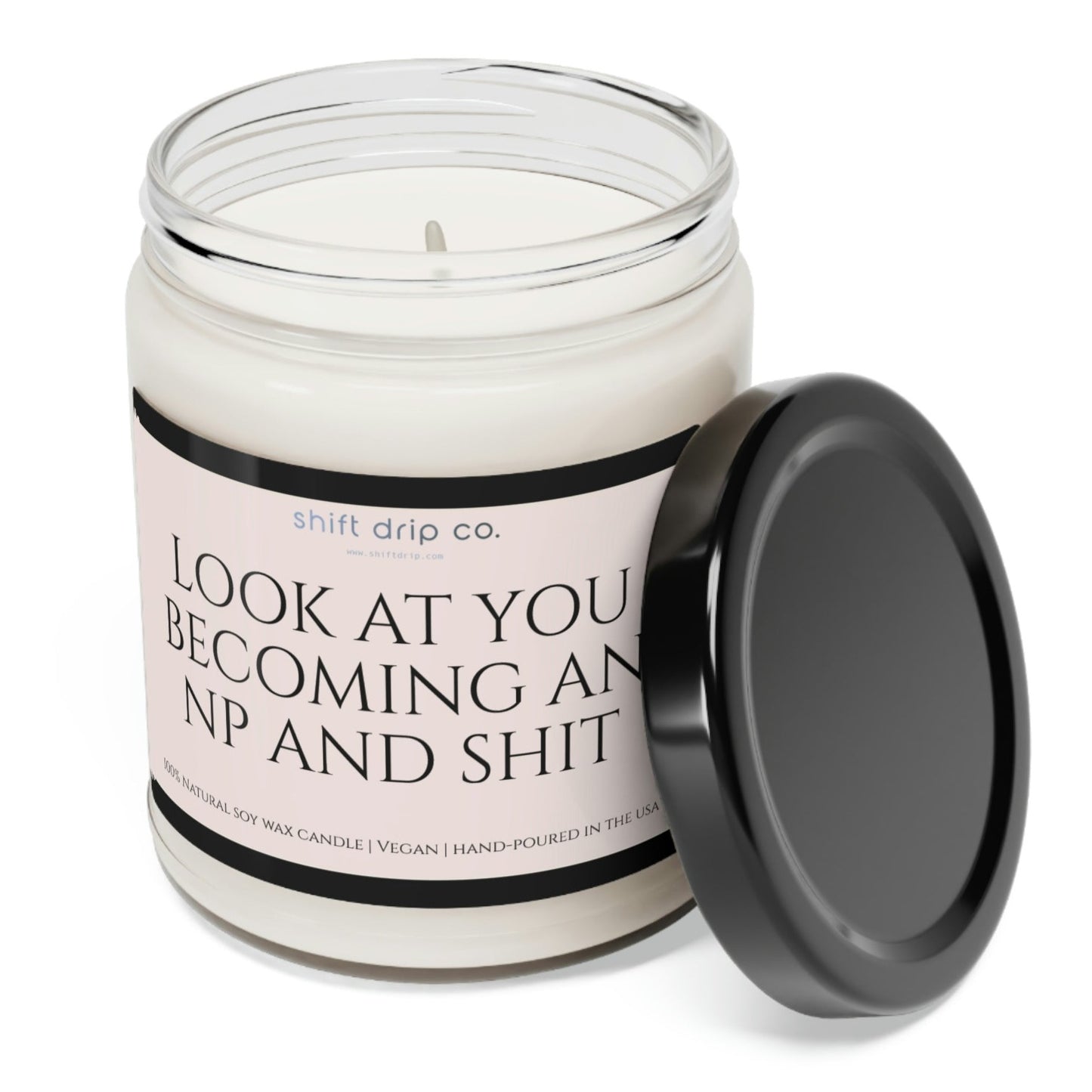 Look at You Becoming an NP 9oz. Soy Candle