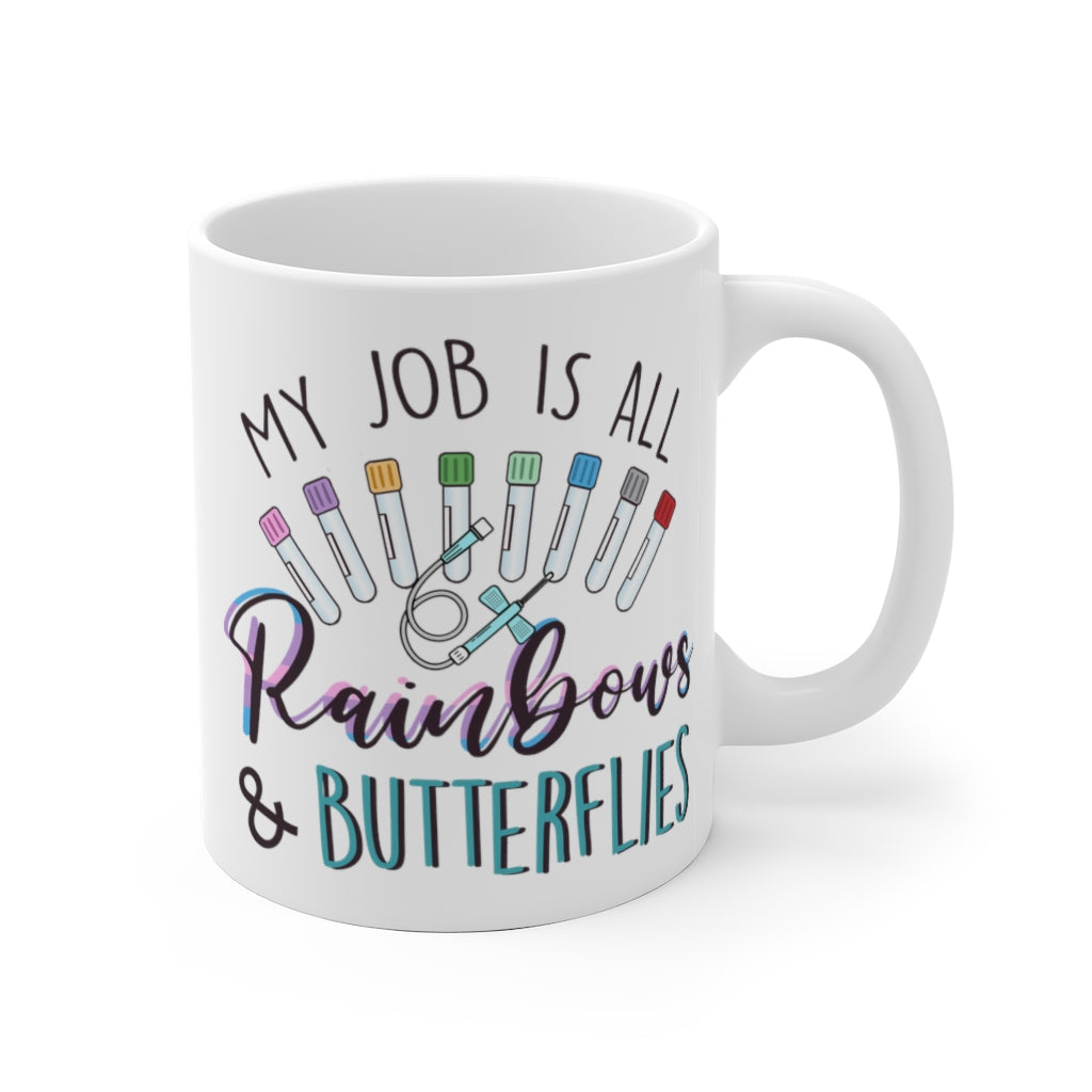 My Job Is All Rainbows and Butterflies Ceramic Mug