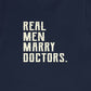 Real Men Marry Doctors T-Shirt