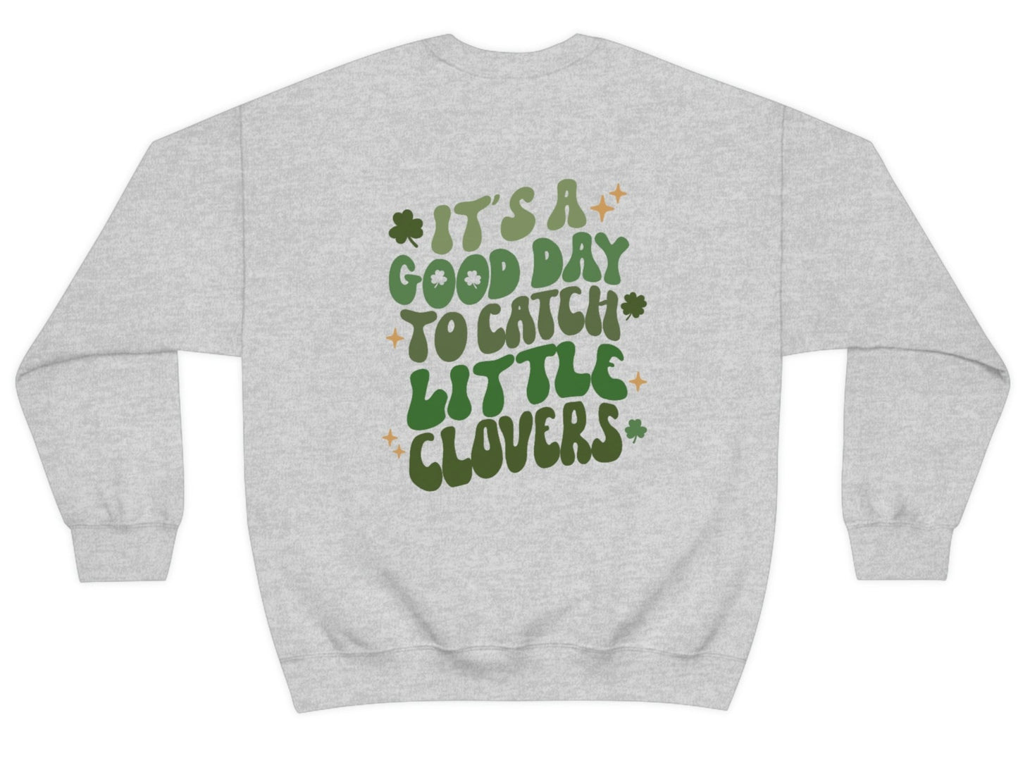 Catch Little Clovers Sweatshirt