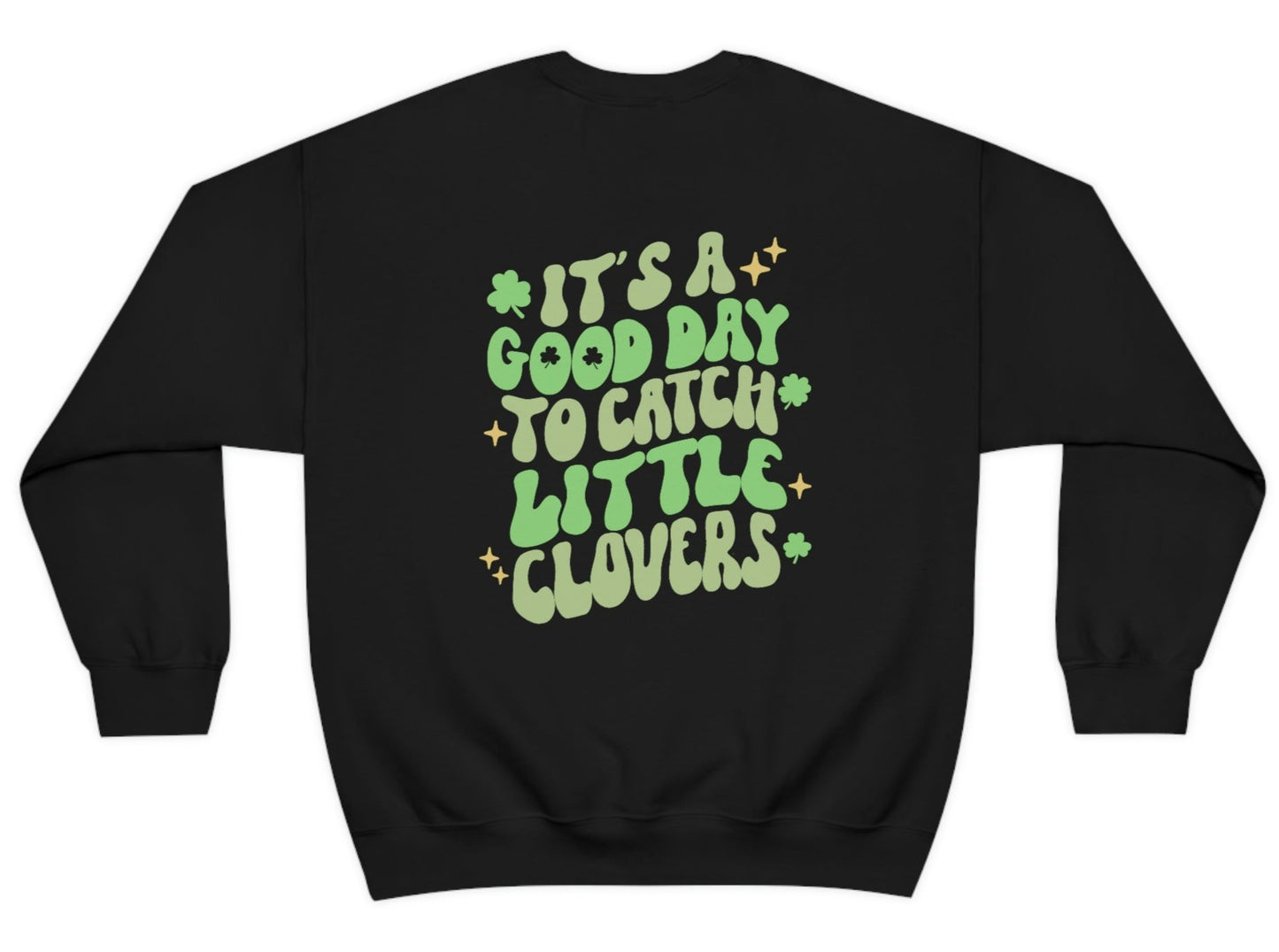 Catch Little Clovers Sweatshirt