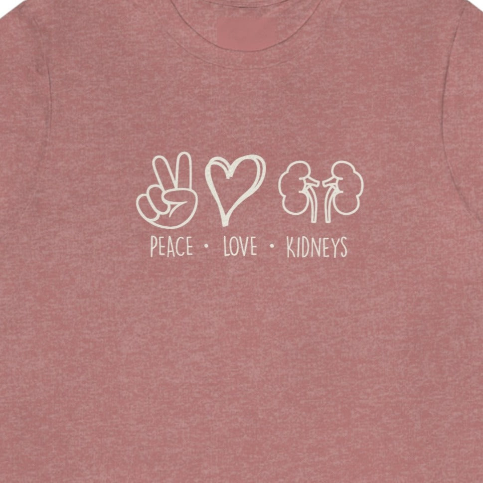 Peace Love Kidneys T-Shirt