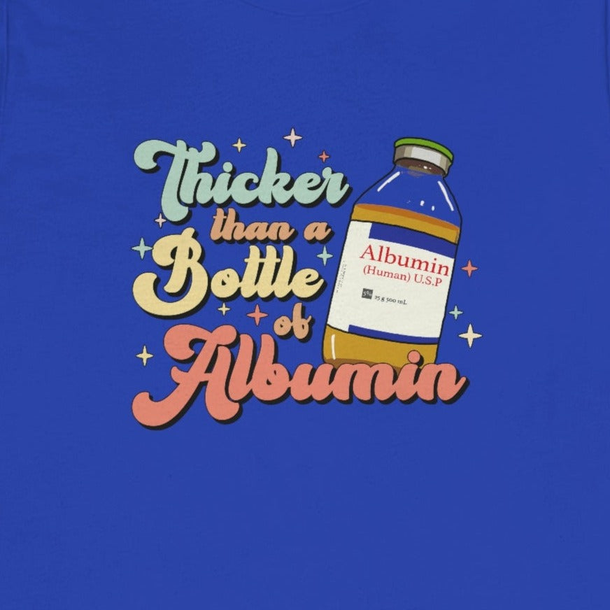 Retro Thicker Than a Bottle of Albumin T-Shirt