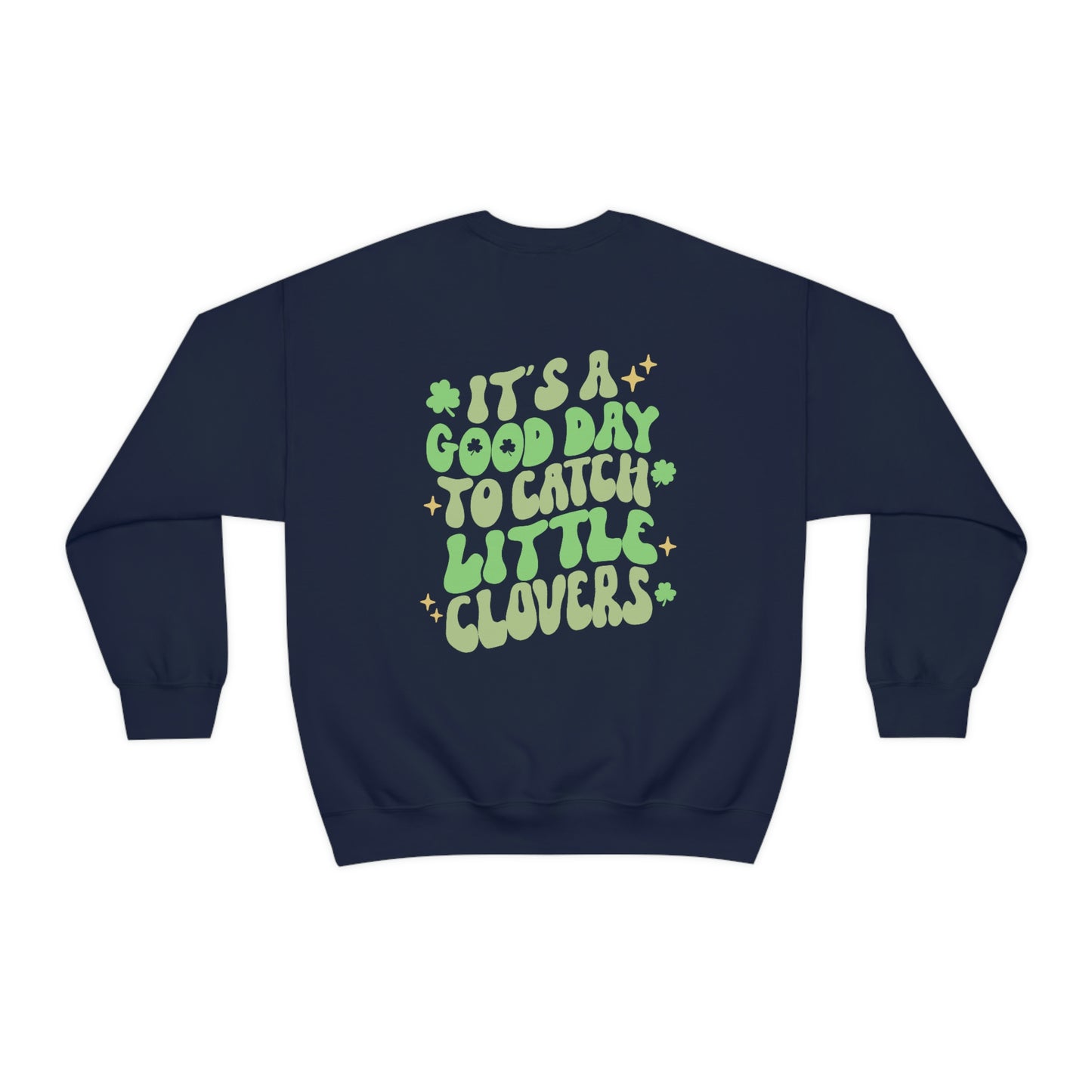 Catch Little Clovers Sweatshirt