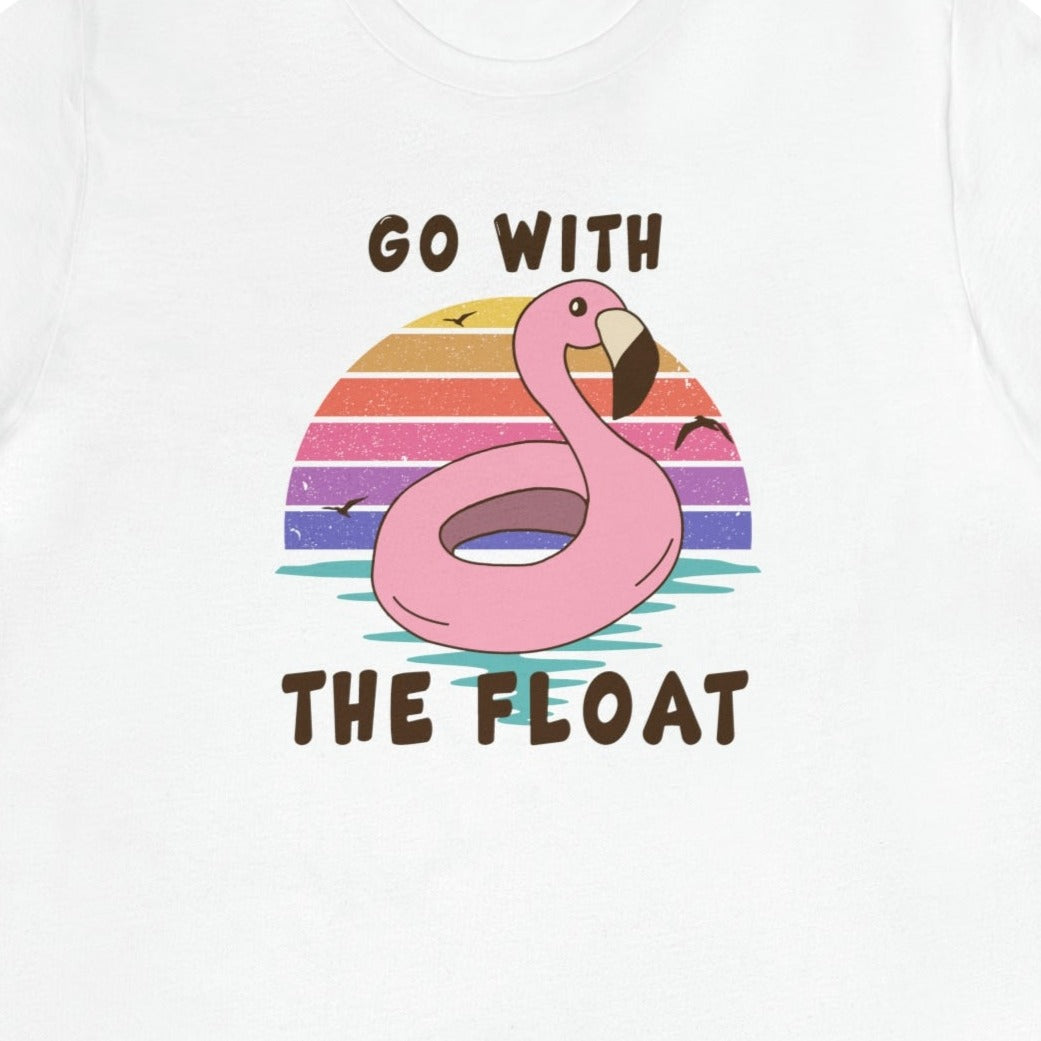 Go with the Float T-Shirt