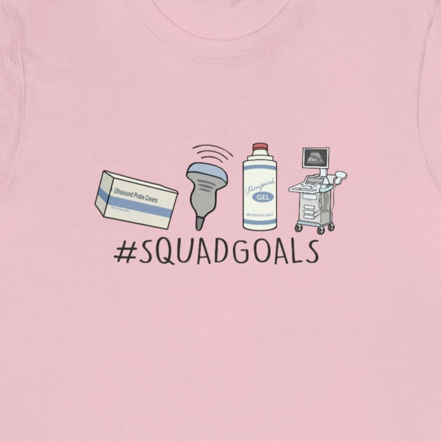 Ultrasound Squad Goals T-Shirt