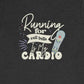 Running for Call Bells is My Cardio T-Shirt